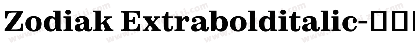 Zodiak Extrabolditalic字体转换